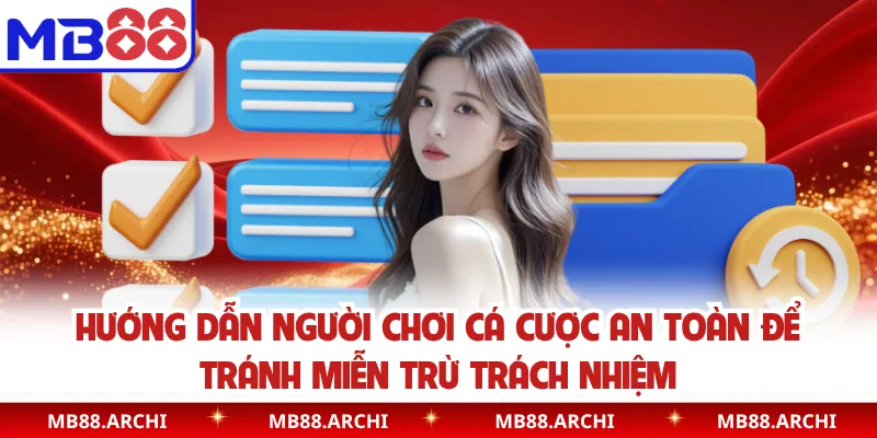 Hướng dẫn người chơi cá cược an toàn để tránh miễn trừ trách nhiệm