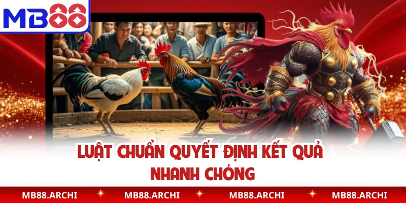 Luật chuẩn quyết định kết quả nhanh chóng