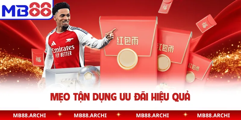 Mẹo tận dụng ưu đãi hiệu quả