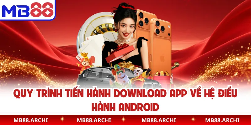 Quy trình tiến hành download app về hệ điều hành Android